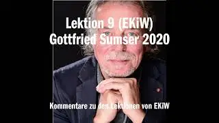 Lektion 9 (EKiW) Gottfried Sumser 2020