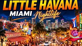 MIAMI LITTLE HAVANA NIGHTLIFE