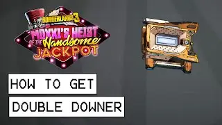 Borderlands 3 How To Get Double Downer Unique Shield (Handsome Jackpot DLC)