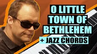 O Little Town of Bethlehem + Jazz Piano 😎