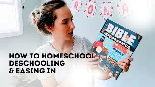 homeschool: how to get started | deschooling & easing in | simple morning basket example