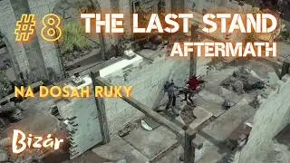 Pondělní Bizár | #8 The Last Stand: Aftermath