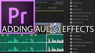 E28 - Adding and Manipulating Audio Effects - Adobe Premiere Pro CC 2018