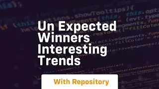 Un expected winners interesting trends