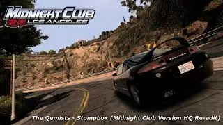 The Qemists - Stompbox (Midnight Club: Los Angeles Version HQ)
