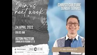 Christ Culture Community 24 April 2022: GROWTH bersama Ps. Andy Setiawan dari CLCC