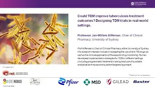 Antimicrobial Optimisation - Antimycobacterial Dosing & Therapeutic Drug Monitoring - Prof Alffenaar