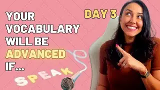 The Vocabulary Practice To Make You Fluent in English - Day 3
