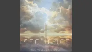 Dream Sequence