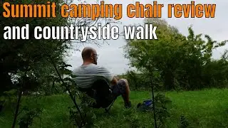 Summit camping chair review and Elton Village circular walk