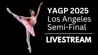 Junior Classical Competition Women Ages 12-13 - YAGP - L.A. - Semi-Final 2025