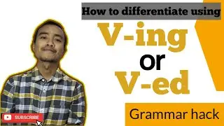Present Participle or Past Participle ? | V-ing vs V-ed
