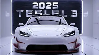 The Future of Transportation: 2025 Tesla Model 3 Unveiled