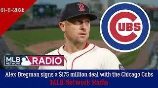 Full MLB Network radio reaction to the Alex Bregman signing & what it means for the Cubs and Red Sox