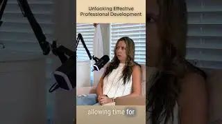 Unlocking Effective Professional Development | #professionaldevelopment  #teachingcommunity