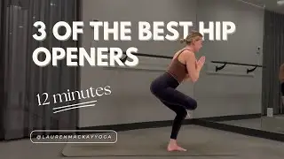 3 of the Best Hip Openers | Yoga Class | 12 min