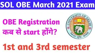 SOL OBE march Exam 2021 | OBE Registration कब से start होंगे? | 1st and 3rd Semester | Mock Test