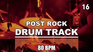 Post Rock I Drum Track I 80 BPM I Full Arrangement