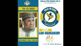 Shirin Lan-nan-kum na ranar Litinin 29-12-2025 tare da Muhammad Jamil Yakasai