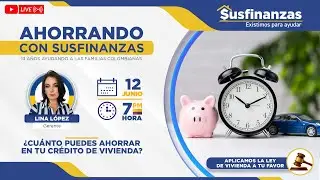 AHORRANDO CON SUSFINANZAS | Lina María López