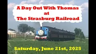 A Day Out With Thomas At The Strasburg Railroad (Saturday, June 21st, 2025)