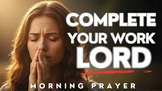 The Most Powerful Morning Prayer for Strength | Renew Your Energy and Passion