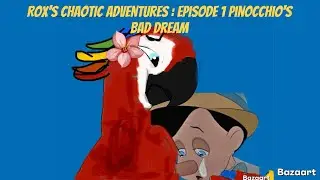 Rox's chaotic adventures: pilot episode 1 pinocchio's bad dream