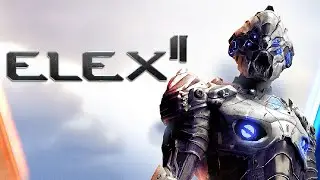 SURPRISE!  ELEX 2 Announced