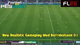 Новый реалистичный игровой мод Berrelestank 0.1 &mdash; PES 2021 и Football Life 2026