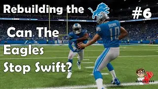 A Nail Biter Against The Eagles - Detroit Lions Rebuild #6