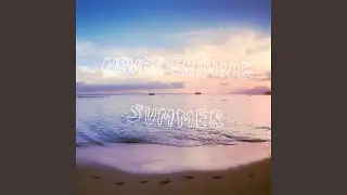 never ending summer