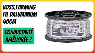 AVIS (2025) : VOSS.farming Fil daluminium 400m. D&Eacute;TAILS