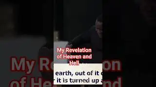 My Revelation of Heaven and Hell