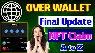 Over Protocol Over Wallet Final Listing Update | Over Wallet NFT Claim Full Details