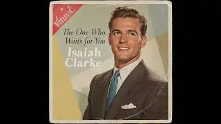 The One Who Waits for You &ndash; Romantic 1950s Love Ballad with Doo-Wop Harmonies & Soaring Falsetto