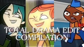 Total drama edit compilation! (Only 1 is mine!)