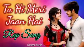 Tu Hi Meri Jaan Hai | Rap Song | Goutam Kumar  Basak | Prem Kahini Music Studio