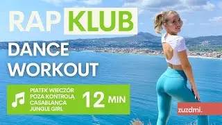 Mocne Dance Cardio RAP KLUB - PIĄTEK WIECZÓR, Poza kontrolą, Casablanca, Jungle Girl. 🌴