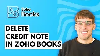 How to Delete Credit Note in Zoho Books [2026 Full Guide]