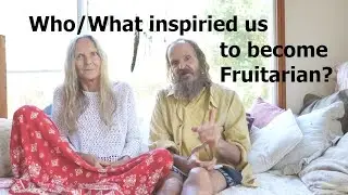 The Fruitarian Awakening: Inspirations and Influence