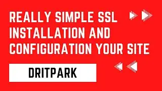 Really Simple SSL Installation, Configuration and Secure Your Site for FREE