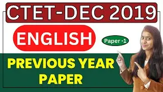 CTET DEC 2019 English Paper 1 Solved Paper Full Solution सी टेट अंग्रेजी हल प्रश्न पत्र