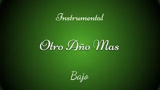 BAJO Otro Año Mas Lldm