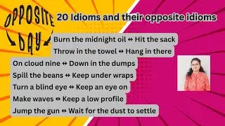 जानें 20 Idioms और उनके opposites (Hindi meanings और examples के साथ) #english #idioms #opposite