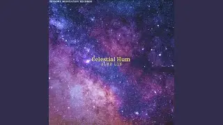 Celestial Hum (Nature) (feat. Nina Nalo, Sensory Meditation, Jasper Whisper, Flame Timo & Randy...