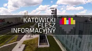 KATOWICKI FLESZ INFORMACYJNY 10.05.2022
