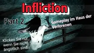 Infliction habt ihr schnell Angst ? Survival Horror Spiel der Alptr&auml;ume ! Part2