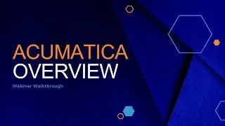 Acumatica Overview Webinar