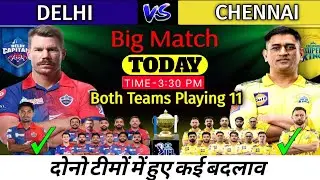 DC vs CSK Playing 11 2023 : Chennai super kings vs Delhi capitals Playing 11 2023