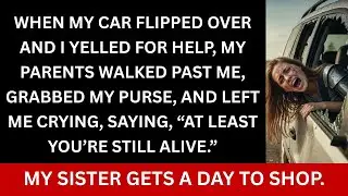 “My Car Flipped, My Parents Left Me to Cry While Taking My Purse for My Sister’s Shopping”